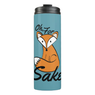 Oh, für Fox Sake Thermosbecher