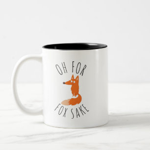 Oh für Fox Sake Zweifarbige Tasse