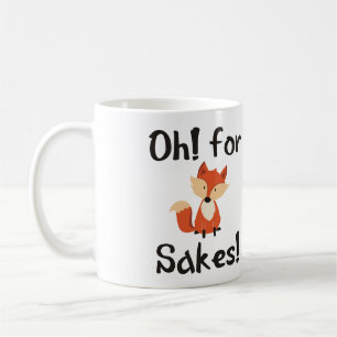 OH-! FÜR FUCHS-GRÜNDE! KAFFEETASSE