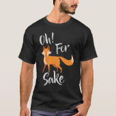 oh für Fuchsgrund Schwarz-T-Shirt T-Shirt (Vorderseite)