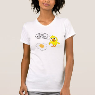 Oh, für Piepse Sake! Funny Egg Liebhaber Hühnerpup T-Shirt