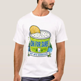 Oh Für Sicher Minnesota Chip Dip T-Shirt