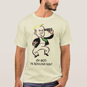 Oh Gott. Es ist Bowlingsnacht T-Shirt
