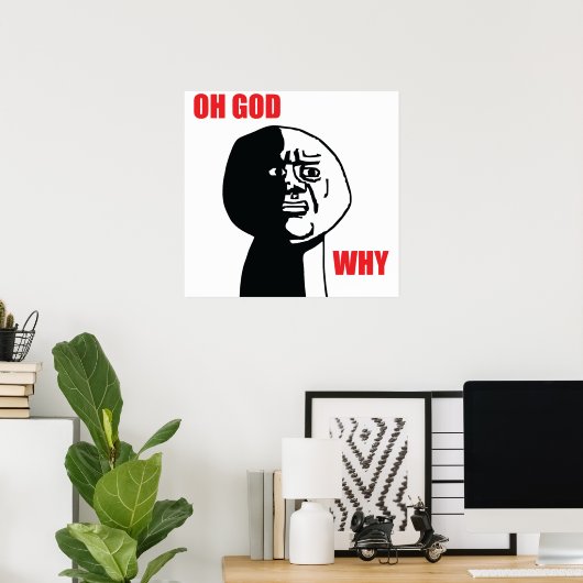 Oh Gott Warum - Poster (Heimbüro)
