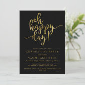 Oh Happy Day Gold Script Graduation Party Einladun Einladung (Stehend Vorderseite)