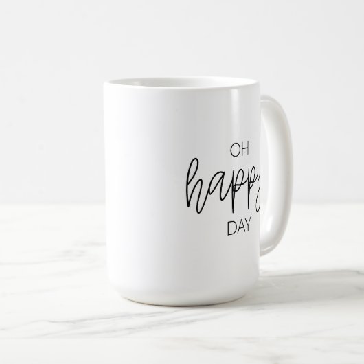 Oh Happy Day Tasse (VorderseiteRechts)