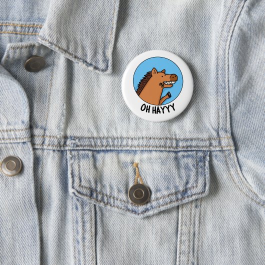 Oh Hayyy Funny Horse Pub Button (Beispiel)