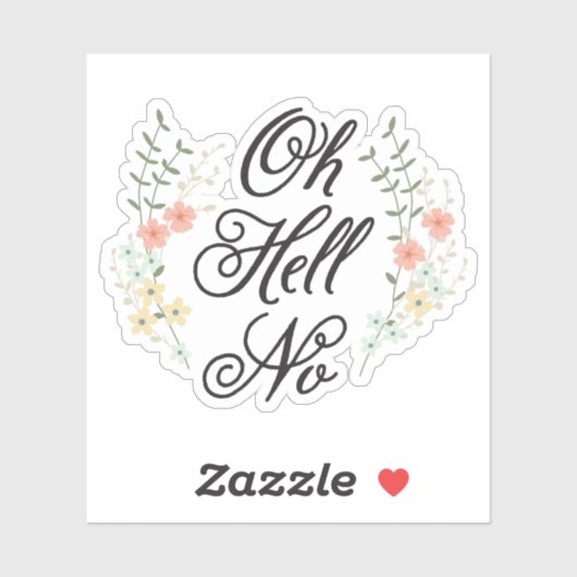 Oh Hell No Aufkleber (Blatt)