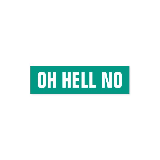 OH HELL NO Funny Nope Meme Sarcasm Spaß Joke Permastempel (Design)