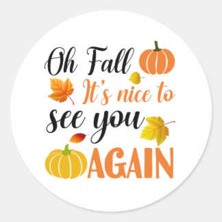 Oh, Herbst ist es schön, dich wiederzusehen Runder Aufkleber