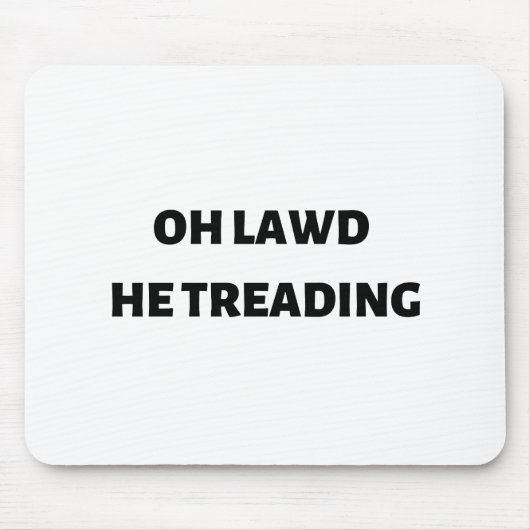 oh Herr, er tritt auf Mousepad (Vorne)