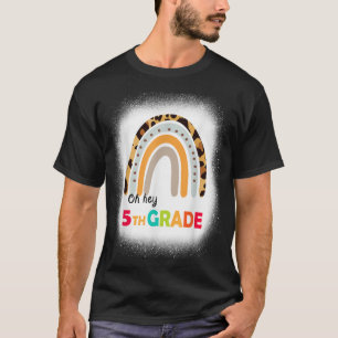 Oh, Hey 5. Klasse Regenbogen geblasen 1. Tag Schoo T-Shirt