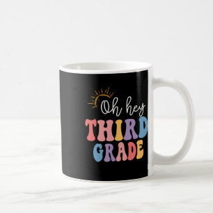 Oh Hey Dritte Klasse Groovy Spaß Zurück zur Schule Kaffeetasse