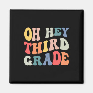 Oh Hey Dritte Klasse Groovy Spaß Zurück zur Schule Magnet