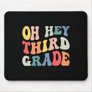 Oh Hey dritte Klasse Groovy Spaß Zurück zur Schule Mousepad