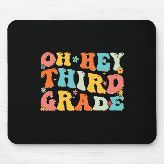 Oh Hey Dritte Klasse Zurück zur Schule Lehrer Kind Mousepad (Vorne)