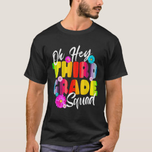 Oh, Hey, dritter Grade Squad wieder in die Schule  T-Shirt