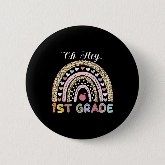 Oh Hey Erste Klasse Zurück zur Schule Regenbogen L Button (Vorderseite)
