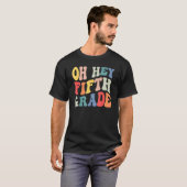 Oh Hey Fifth Grade Groovy  Back To School Teacher  T-Shirt (Vorne ganz)