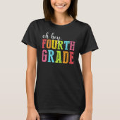 Oh Hey Fourth Grade Back To School Students Teache T-Shirt (Vorderseite)