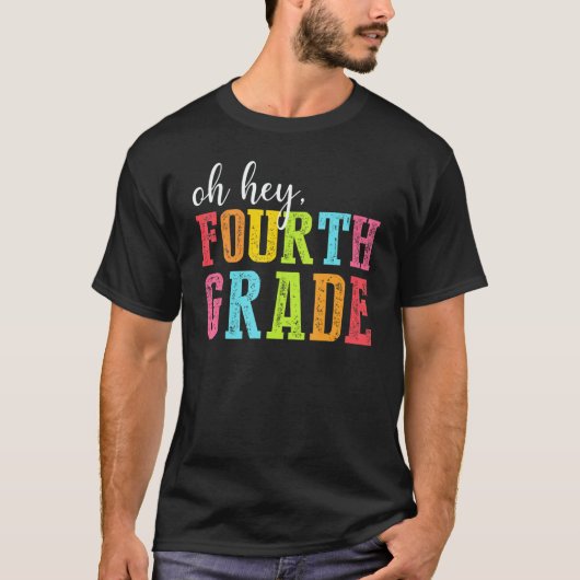 Oh Hey Fourth Grade Back To School Students Teache T-Shirt (Vorderseite)