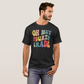 Oh Hey Fourth Grade Groovy Back To School Teacher T-Shirt (Vorne ganz)