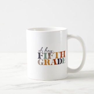 Oh Hey Fünfte Klasse Ck Zur Schule Für Lehrer Und  Kaffeetasse