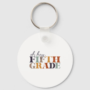 Oh Hey Fünfte Klasse Zurück zur Schule für Lehrer Schlüsselanhänger