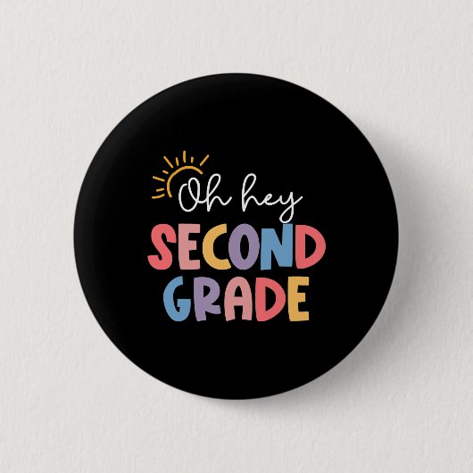 Oh Hey Lehrer der zweiten Klasse Schüler 2. Klasse Button (Vorderseite)
