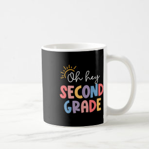 Oh Hey Lehrer der zweiten Klasse Schüler 2. Klasse Kaffeetasse