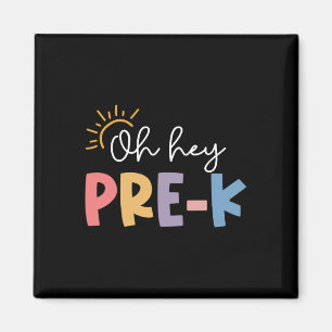 Oh Hey Pre K Lehrer Schüler Vorschule Erster Tag O Magnet