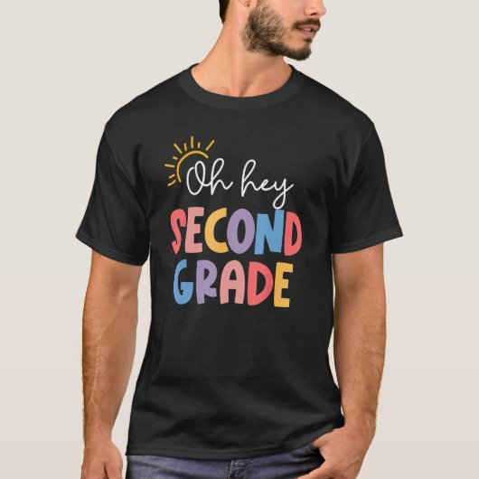 Oh Hey Second Grade Teacher Student 2nd Kids Back  T-Shirt (Vorderseite)