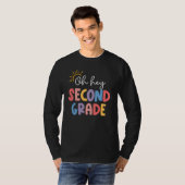 Oh Hey Second Grade Teacher Student 2nd Kids Back  T-Shirt (Vorne ganz)