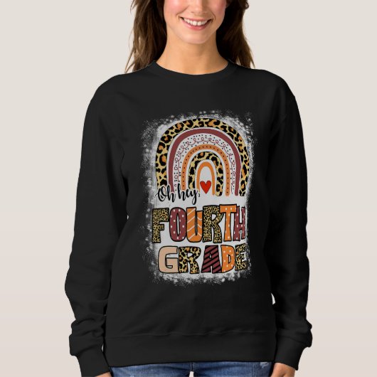 Oh Hey Vierte Klasse Leopard Regenbogen Gebleicht Sweatshirt (Vorderseite)