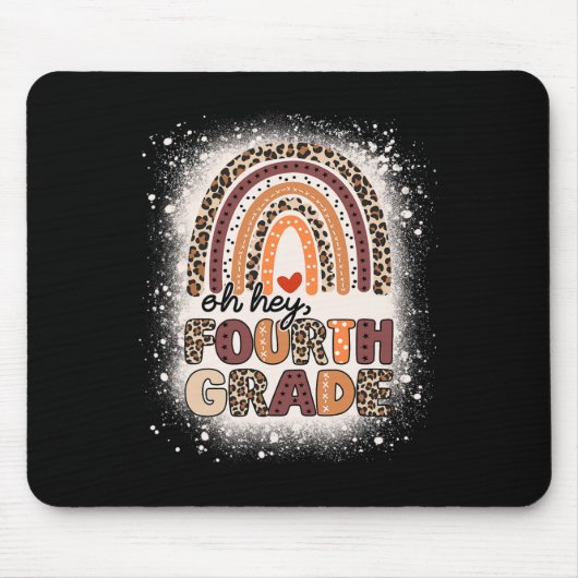 Oh Hey Vierte Klasse Regenbogen Gebleicht 1. Schul Mousepad (Vorne)