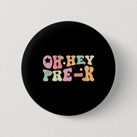 Oh Hey Vorschule Groovy Ck Zur Schule Glücklicher Button (Vorderseite)