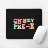 Oh Hey Vorschule Groovy Ck Zur Schule Glücklicher Mousepad (Mit Mouse)