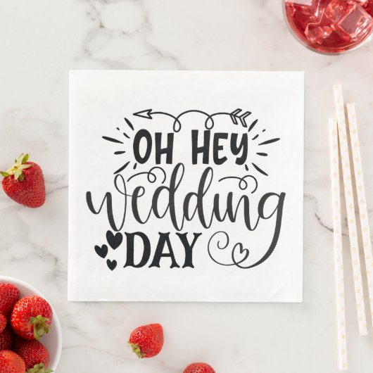 Oh Hey Wedding Day Serviette (Beispiel)