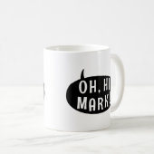 Oh Hi Mark Funny Humore Phrase Speech Bubble Kaffeetasse (VorderseiteRechts)