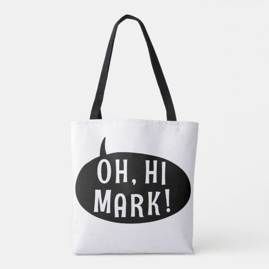 Oh Hi Mark Funny Humore Phrase Speech Bubble Tasche (Rückseite)