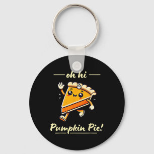 Oh Hi Pumpkin Pie - Niedlicher Kawaii Fall Ernteda Schlüsselanhänger
