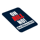 Oh Hill Nein! Funny Anti-Hillary Clinton 2016 Magnet (Rechte Seite)