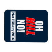 Oh Hill Nein! Funny Anti-Hillary Clinton 2016 Magnet (Horizontal)