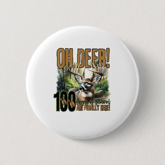 Oh Hirsch 100 Tage Schule Hirschjagd-Feier Button (Vorderseite)
