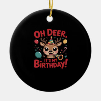 Oh Hirsch, es ist mein Geburtstag, süßer Rentier F Keramik Ornament