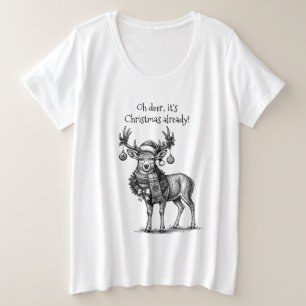 Oh Hirsch, es ist Weihnachten schon Große Größe T-Shirt