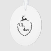 Oh Hirsch Lustiges Design Ornament (Vorderseite)