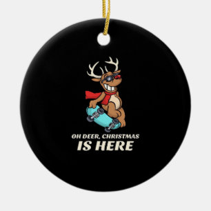 Oh Hirsch Weihnachten ist hier Skateboarding Hirsc Keramik Ornament