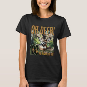 Oh, Hirsche 100 Schultage sind hier Hirschjagd 1 T-Shirt