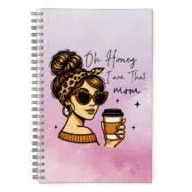 Oh Honey, ich bin die Mama Spiral Notebook